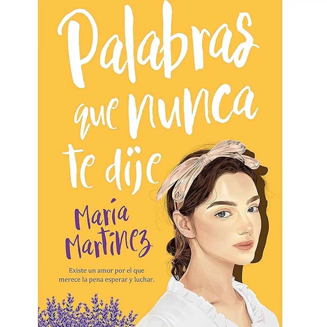 Palabras que nunca te dije 1