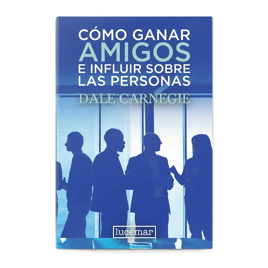 Cómo ganar amigos e influir sobre las personas  1