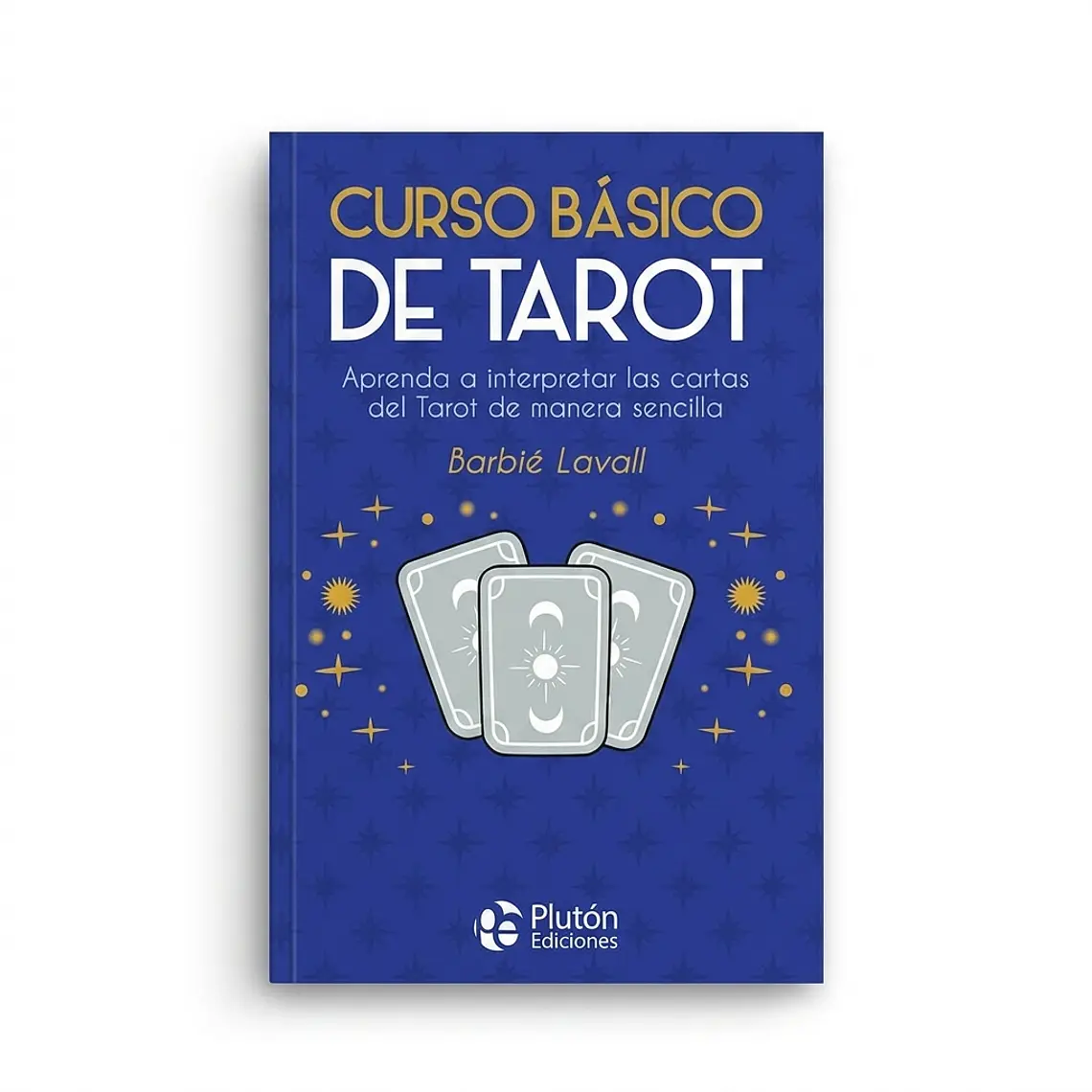 Curso báscio de tarot: Aprenda a ainterpretar las cartas del Tarot de manera sencilla 1