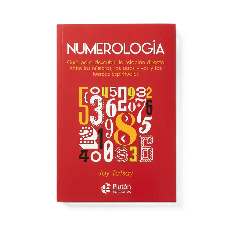 Numerología: Guía para descubrir la relación directa entre los números, los seres vivos y las fuerzas espirituales 1