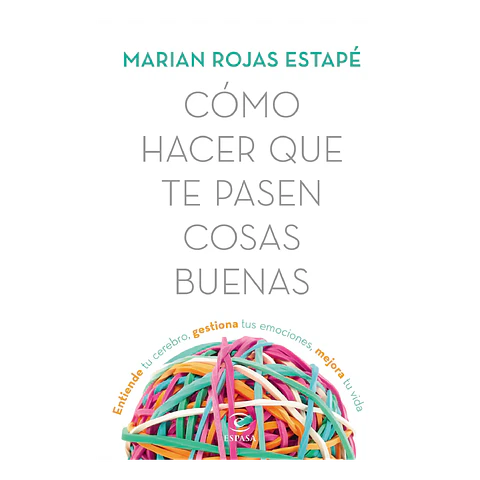 Cómo hacer que te pasen cosas buenas 