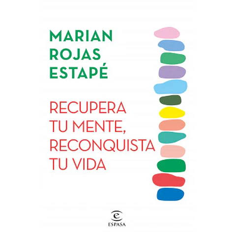 Recupera tu mente, reconquista tu vida 