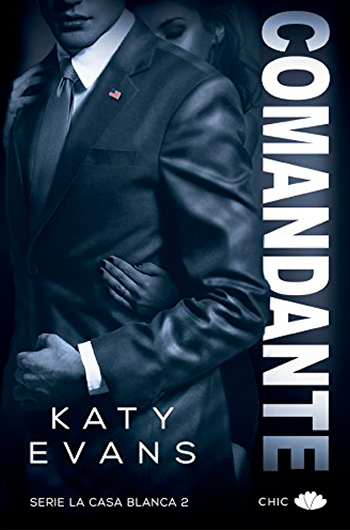 Comandante (Serie La casa blanca #2)