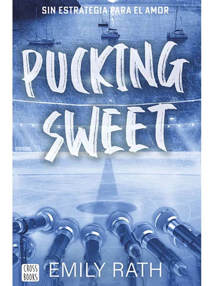 Pucking Sweet. Sin estrategia para el amor 1