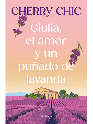 Giulia, el amor y un puñado de lavanda