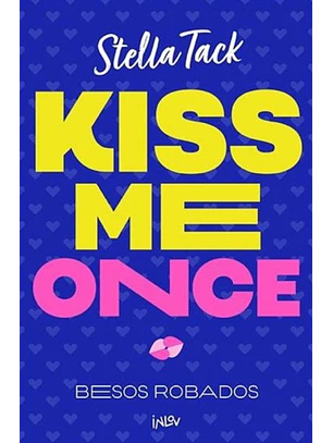 Kiss me once