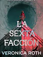 La sexta facción 1 - La sexta facción (PREVENTA) - Miniatura 1