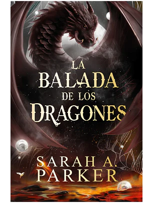 La balada de los dragones (La Caída Lunar 2)