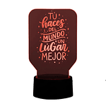 Lampara 3D Frase: Tu haces del mundo de 7 colores