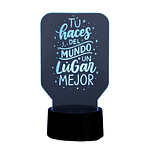 Lampara 3D Frase: Tu haces del mundo de 7 colores