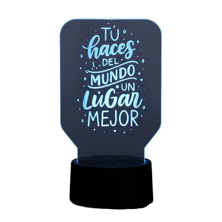 Lampara 3D Frase: Tu haces del mundo de 7 colores 2