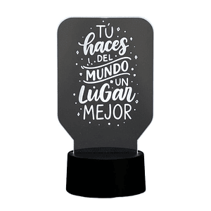Lampara 3D Frase: Tu haces del mundo de 7 colores