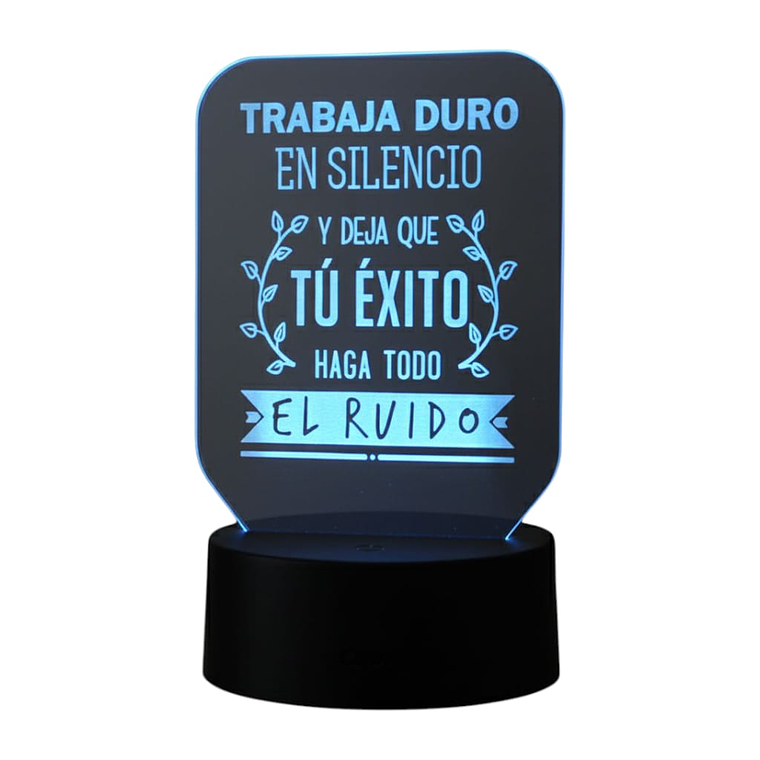 Lampara 3D Frase: Trabaja duro en silencio 7 colores 3