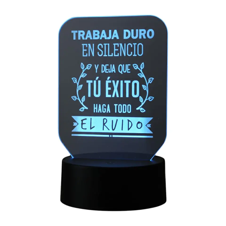 Lampara 3D Frase: Trabaja duro en silencio 7 colores 3