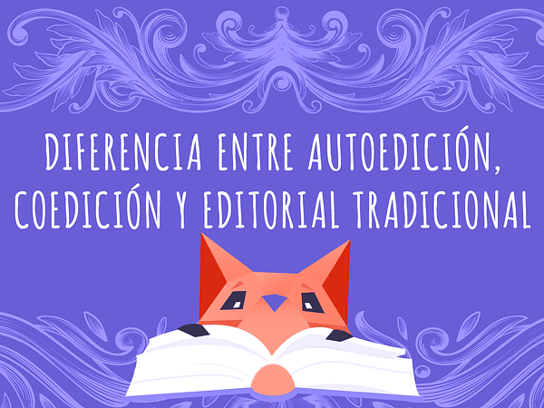 Diferencia entre autoedición, coedición y editorial tradicional