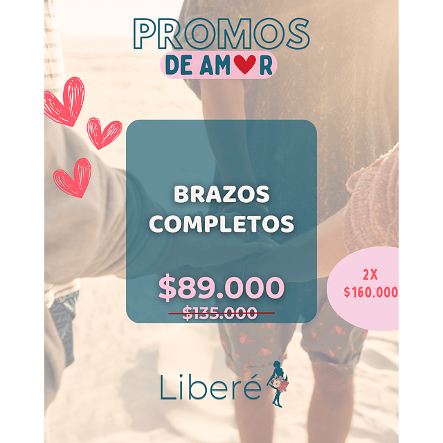MES DEL AMOR - PROMO BRAZOS 💕 con opción 2X 