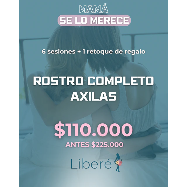 MAMA SE LO MERECE - ROSTRO Y AXILAS 🌷 con retoque de regalo