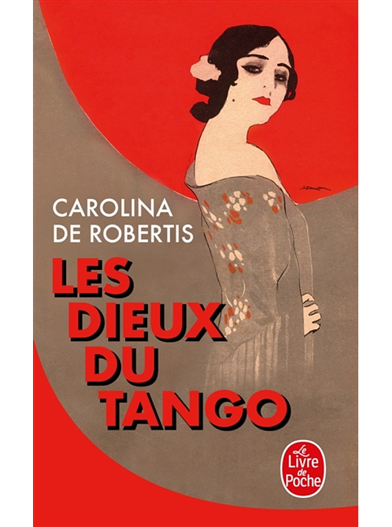 Les dieux du tango, de Carolina De Robertis