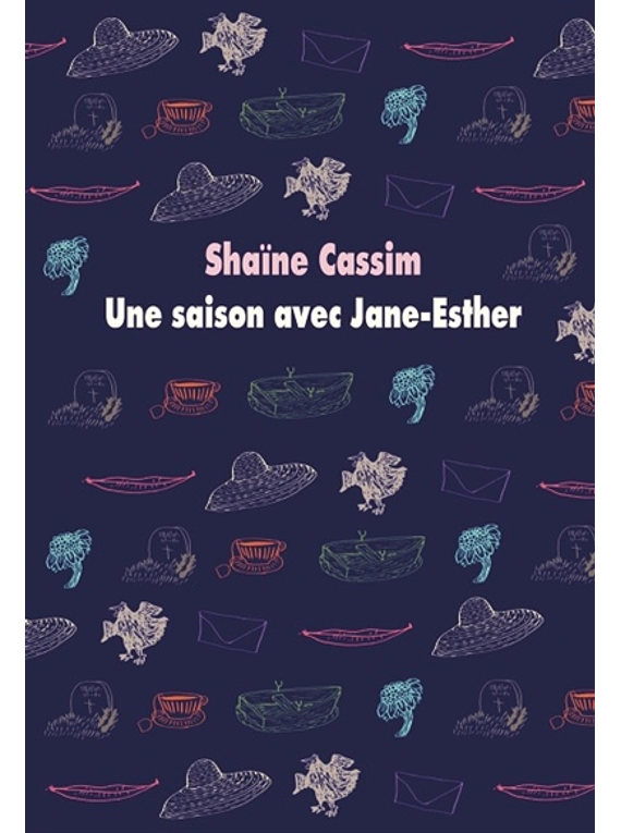 Une saison avec Jane-Esther, de Shaïne Cassim