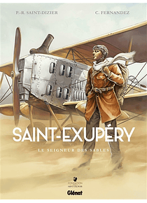 Saint-Exupéry 1 - Le seigneur des sables, de Pierre-Roland Saint-Dizier et Cédric Fernandez