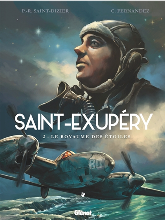 Saint-Exupéry 2 - Le royaume des étoiles, de Pierre-Roland Saint-Dizier et Cédric Fernandez