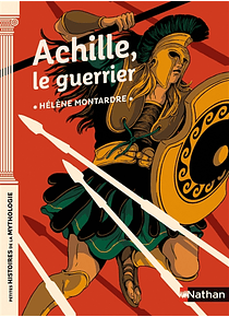 Achille, le guerrier, de Hélène Montardre et Nancy Pena