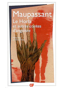 Le Horla - Et autres contes d'angoisse, de Guy de Maupassant