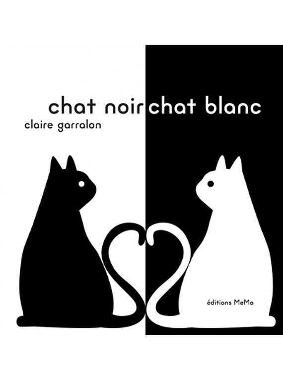 Chat noir, chat blanc, de Claire Garralon