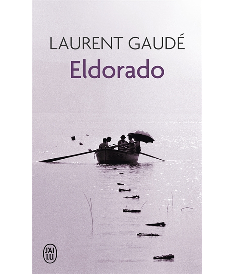 Eldorado, de Laurent Gaudé