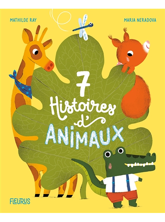 7 histoires d'animaux, de Mathilde Ray et Maria Neradova