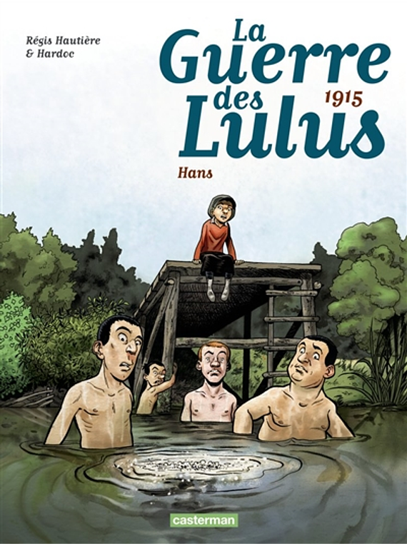 La guerre des Lulus Tome 02 - 1915, Hans, de Régis Hautière