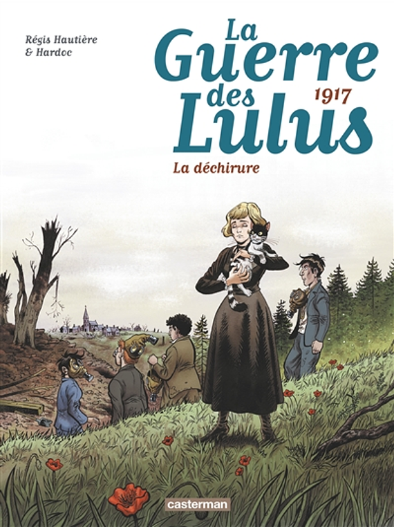 La guerre des Lulus Tome 04 - 1917, la déchirure, de Régis Hautière