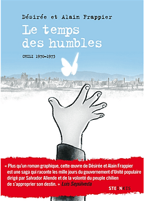 Le temps des humbles : Chili 1970-1973, de Désirée et Alain Frappier