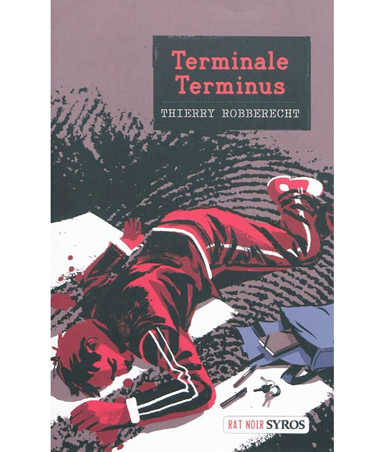 Terminale terminus, de Thierry Robberecht