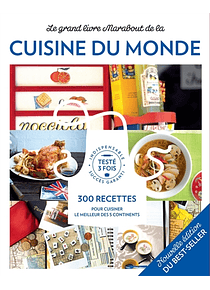 Le grand livre Marabout de la cuisine du monde : 300 recettes pour cuisiner le meilleur des 5 continents