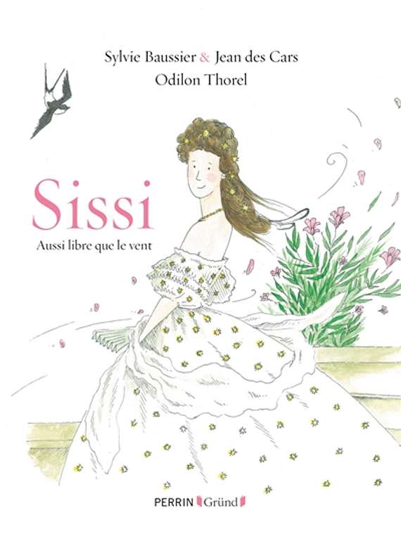 Sissi, aussi libre que le vent, de Sylvie Baussier & Jean Des Cars