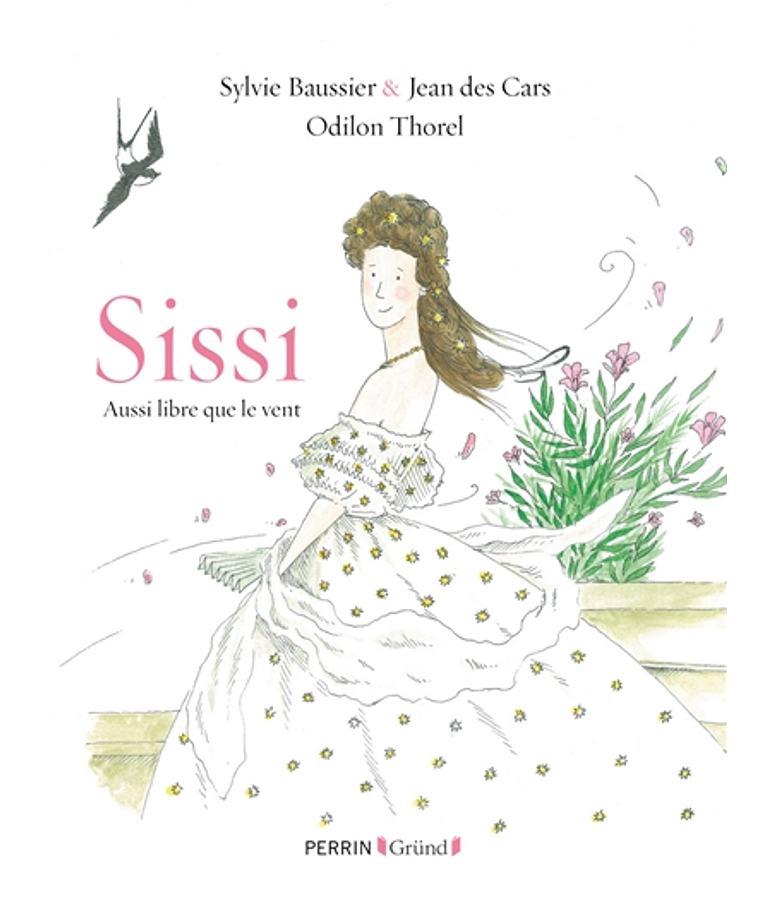 Sissi, aussi libre que le vent, de Sylvie Baussier & Jean Des Cars