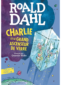 Charlie et le grand ascenseur de verre, de Roald Dahl