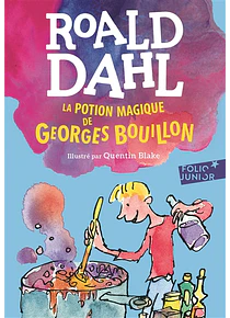 La potion magique de Georges Bouillon, de Roald Dahl