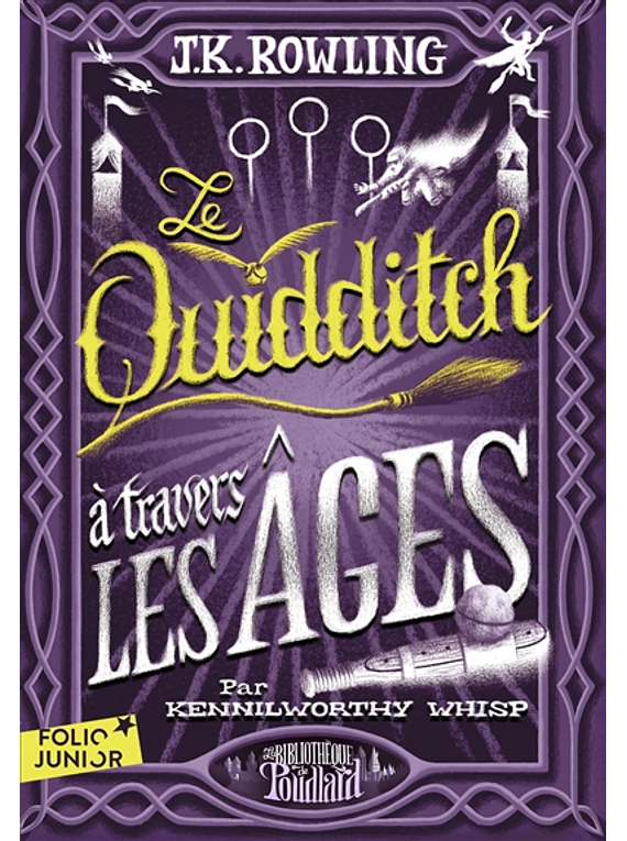 Le quidditch à travers les âges de J.K. Rowling