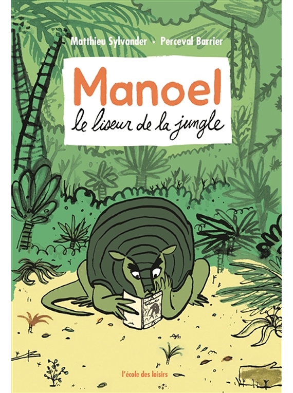 Manoel, le liseur de la jungle, de Matthieu Sylvander