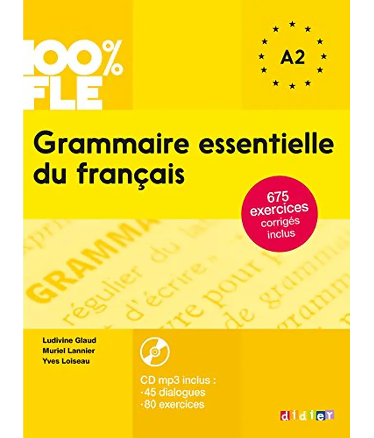 Grammaire essentielle du français A2 - 100% FLE
