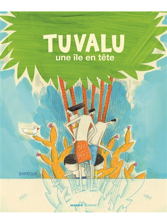 Tuvalu : une île en tête, de Barroux