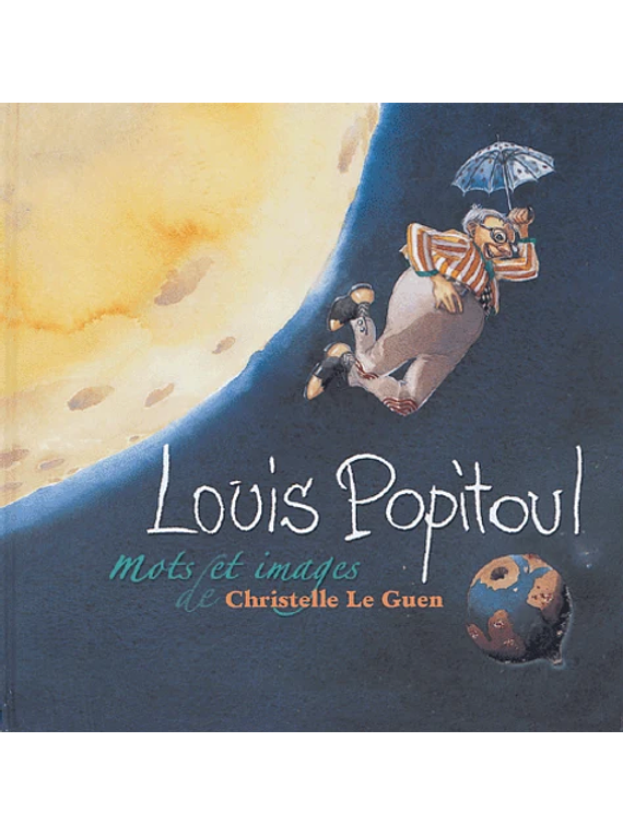Louis Popitoul, de Christelle Le Guen