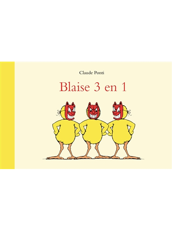 Blaise 3 en 1, de Claude Ponti