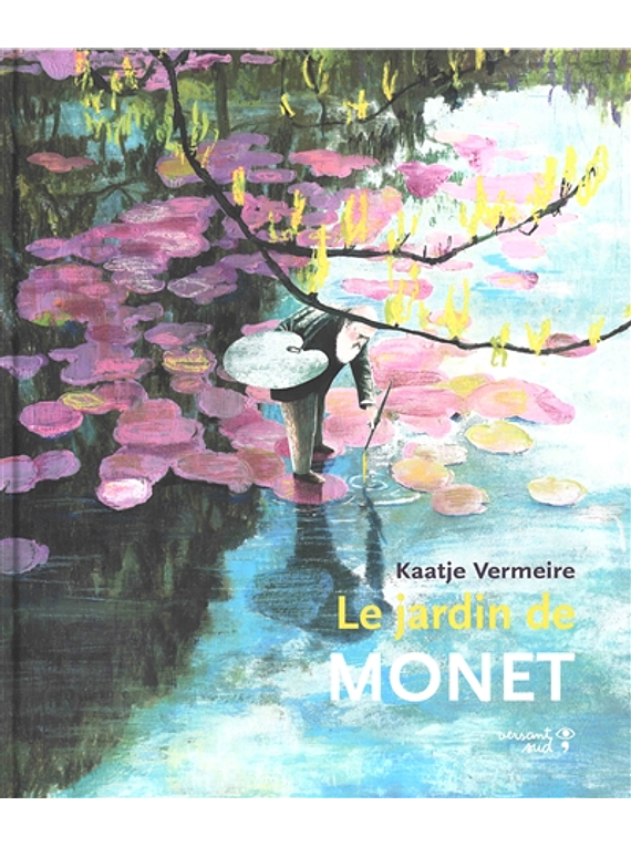 Le jardin de Monet, de Kaatje Vermeire