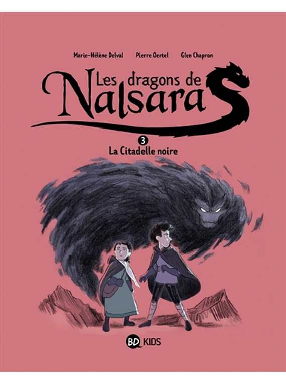 Les dragons de Nalsara - La citadelle noire, de M-H Delval, P. Oertel et G. Chapron