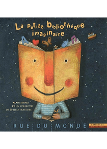 La petite bibliothèque imaginaire, Alain Serres