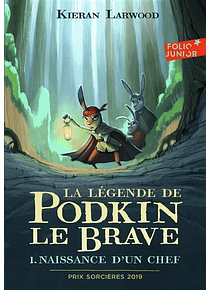 La légende de Podkin le brave 1 - Naissance d'un chef, de Kieran Larwood