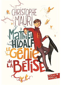 Mathieu Hidalf - Le génie de la bêtise, de Christophe Mauri